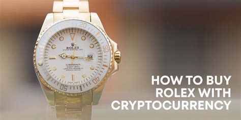 buy rolex bitcoin|buy rolex with cryptocurrency.